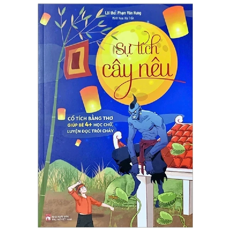 Sự Tích Cây Nêu - Phạm Văn Hưng, Hà Trần (Mới 100%) Truyện thiếu nhi, NXB Phụ Nữ - SÁCH ĐẠI HỌC 486127
