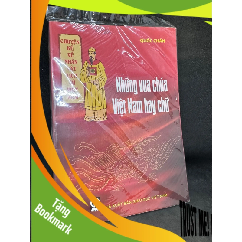 (TẶNG BOOKMARK) Những vua chúa Việt Nam hay chữ - Quốc Chấn. Mới 90% RBK2609 949983