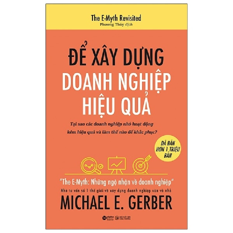 Để Xây Dựng Doanh Nghiệp Hiệu Quả - Michael E. Gerber 294022