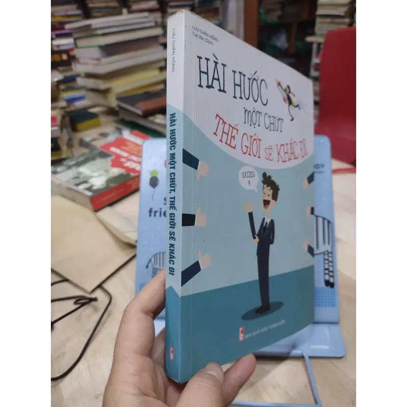 Sách: Hài hước một chút thế giới sẽ khác đi  - TG: Lưu Chấn Hồng 785809