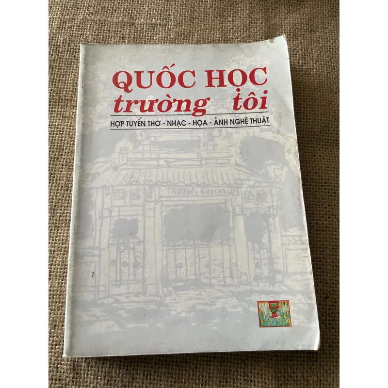 quốc học trường tôi - thơ nhạc hoạ , NXB THUẬN HOÁ 1996  796850