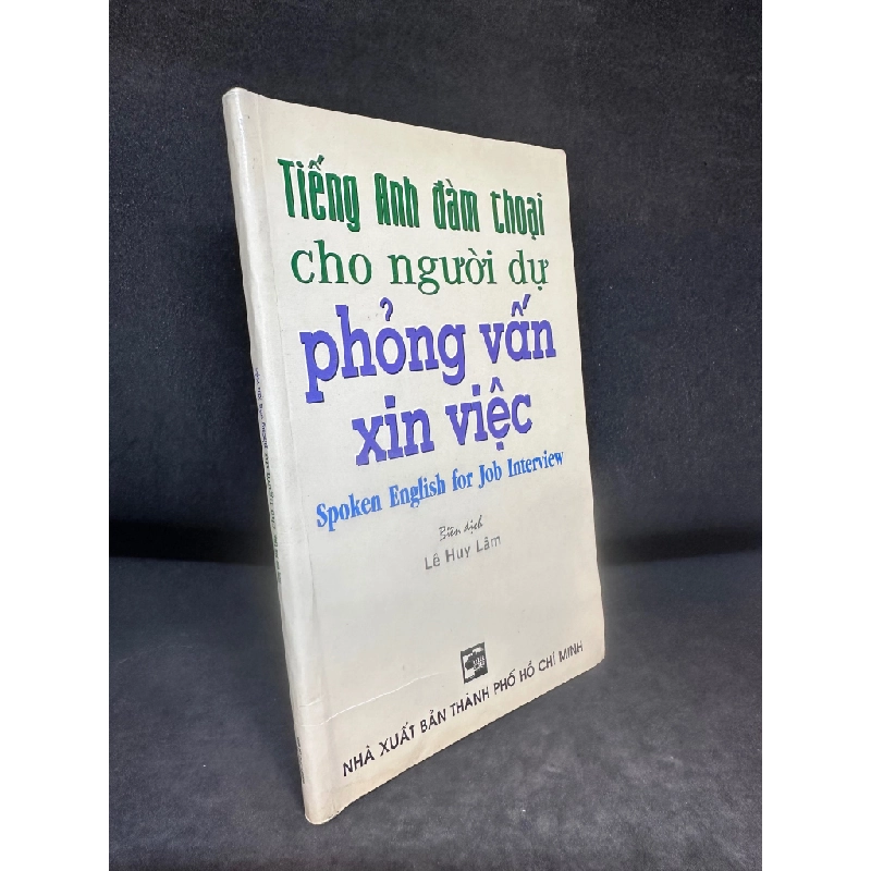 Tiếng Anh Đàm Thoại Cho Người Dự Phỏng Vấn Xin Việc, Mới 70% (Ố Vàng, Có Highlight), 2002 SBM0307 Oreka-Blogmeo 182646