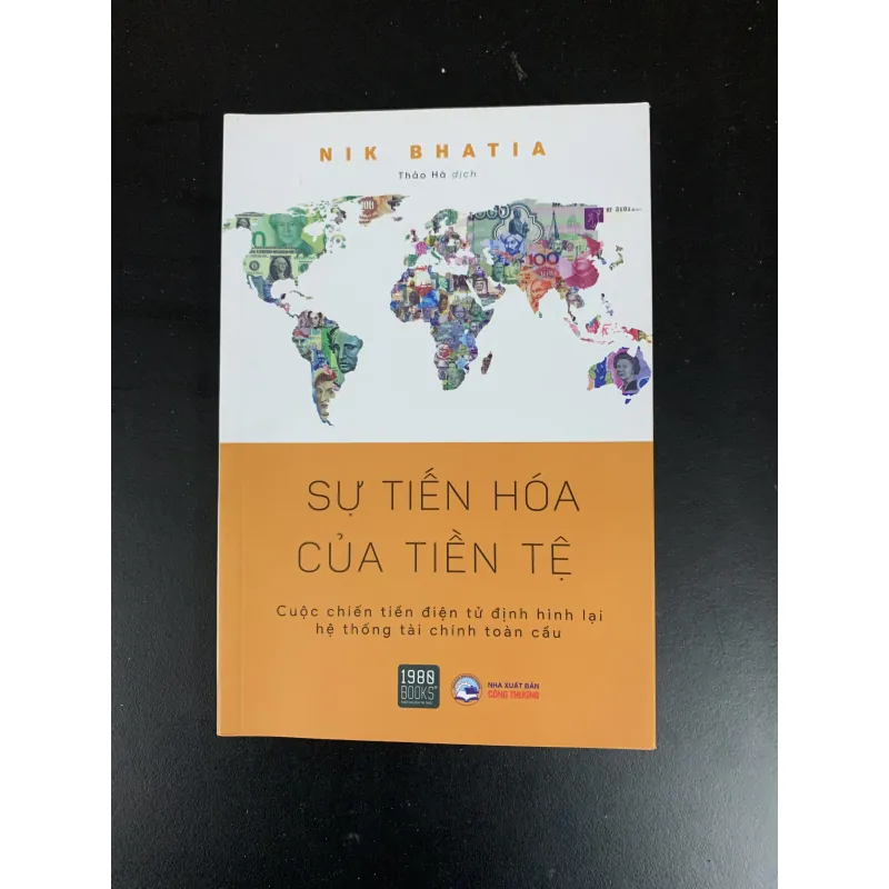 (Sách cũ) Sự tiến hóa của tiền tệ - Nik Bhatia - Thảo Hà dịch  960601