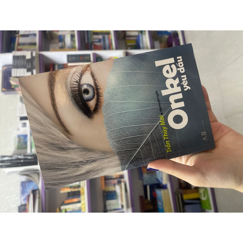 Onkel yêu dấu - Trần Thuỳ Mai 497099
