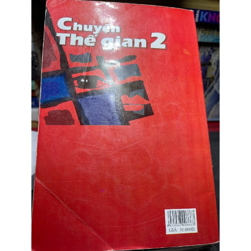 Chuyện thế gian 2 2008 mới 60% ố bẩn nhẹ Hoàng Hương HPB0906 SÁCH VĂN HỌC 915310