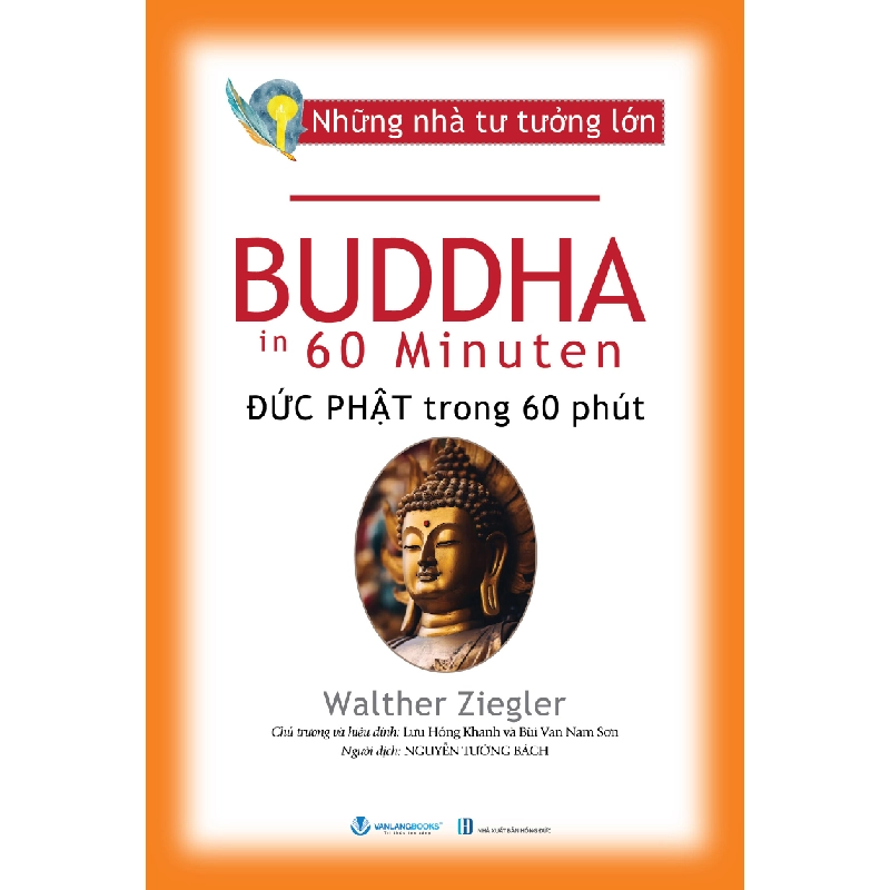 Những nhà tư tưởng lớn - Buddha đức Phật trong 60 phút - Walther Ziegler 497514