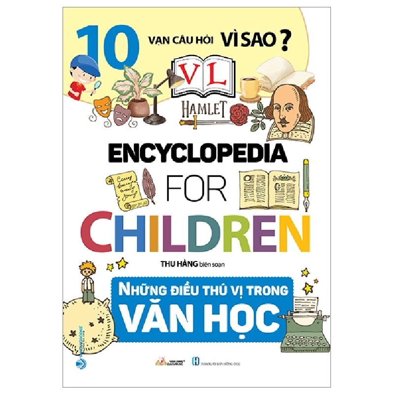 10 Vạn Câu Hỏi Vì Sao? - Những Điều Thú Vị Trong Văn Học - Thu Hằng (Mới 100%) Kiến thức bách khoa, Văn Lang Books - SÁCH ĐẠI HỌC 481580