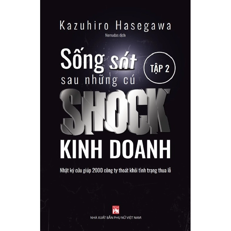 Sống sót sau những cú SHOCK kinh doanh Tập 2 - Kazauhiro Háegawwa STB2649 Marketing - Kinh doanh 535369