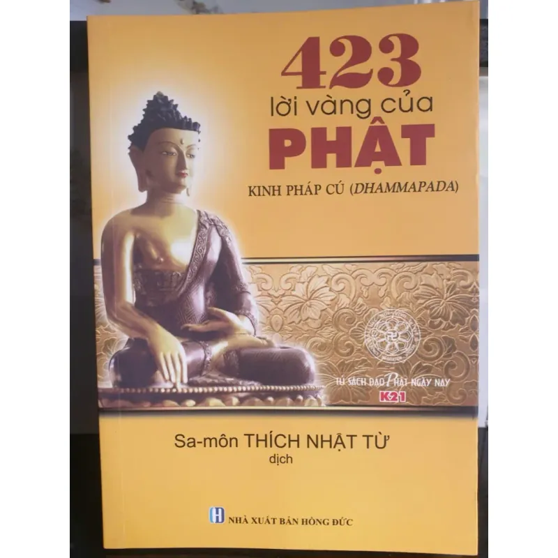 Sách Kinh Pháp Cú với 423 câu lời vàng của Phật - Dịch Sa-môn Thích Nhật Từ 675285