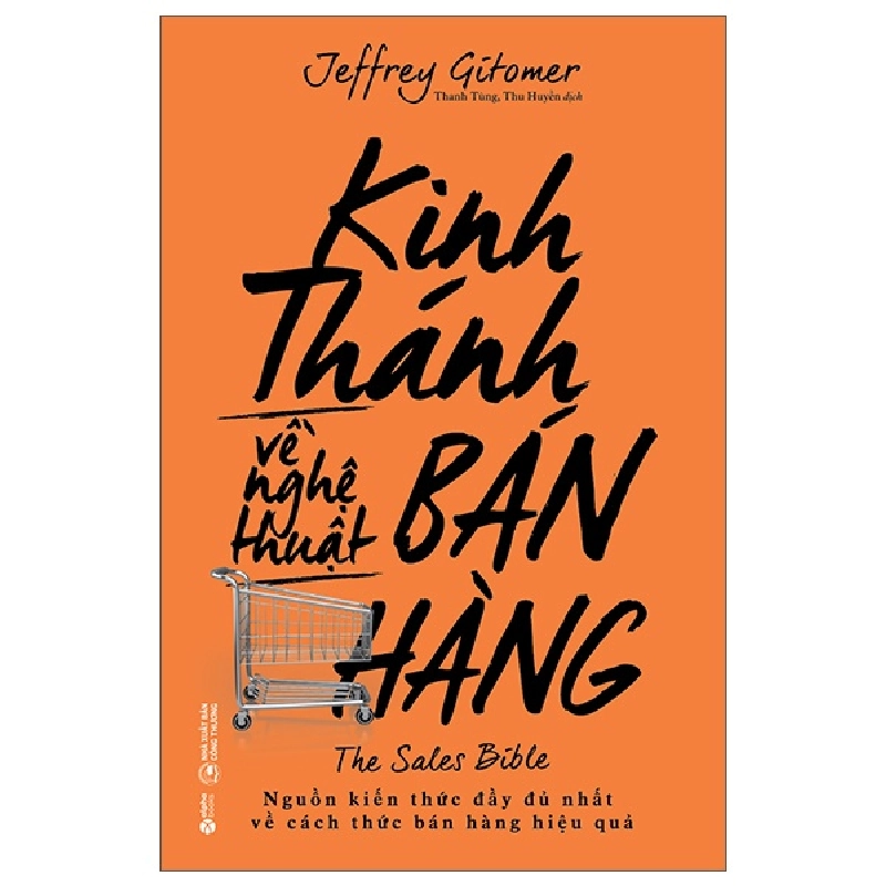 Kinh Thánh Về Nghệ Thuật Bán Hàng - Jeffrey Gitomer 294156