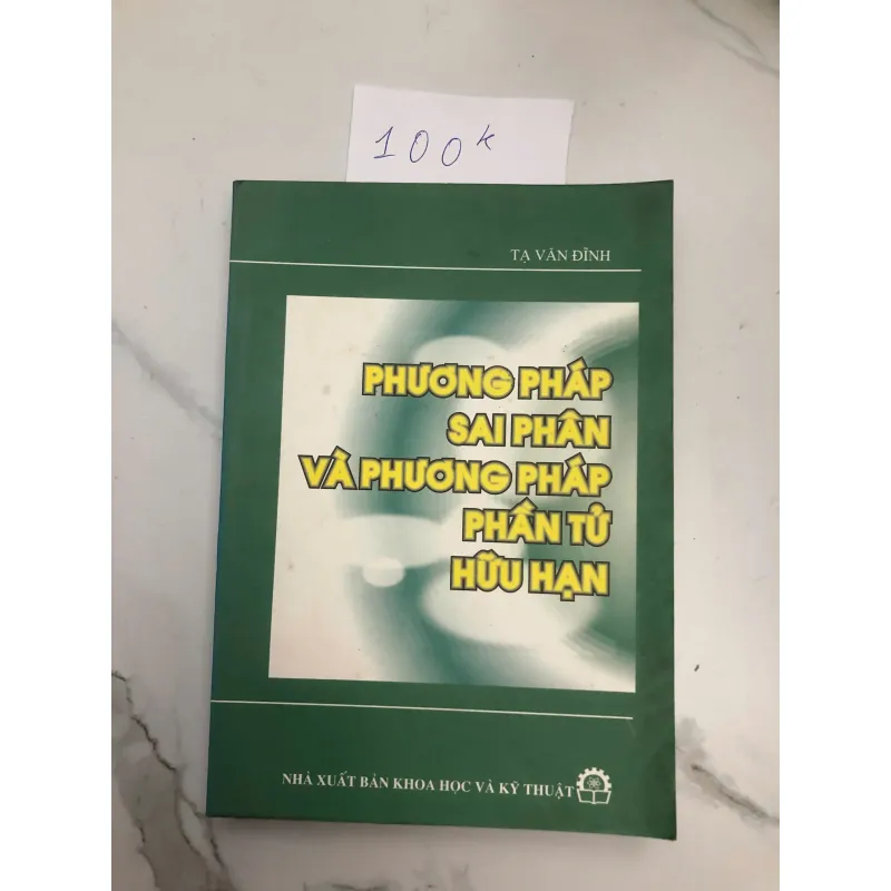 Phương Pháp Sai Phân và Phương Pháp Phần Tử Hữu Hạn - Tạ Văn Định 602247