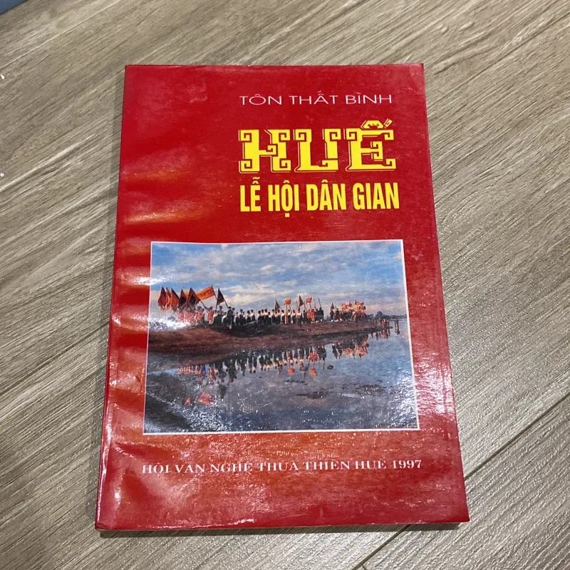 HUẾ - LỄ HỘI DÂN GIAN (XB 1998) 751650
