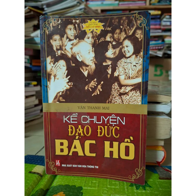 Kể Chuyện Đạo Đức Bác Hồ 788465