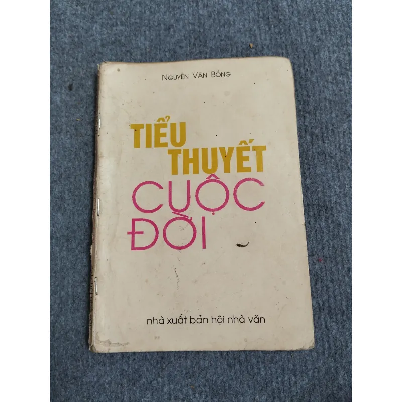 TIỂU THUYẾT CUỘC ĐỜI - NGUYỄN VĂN BỔNG 689522