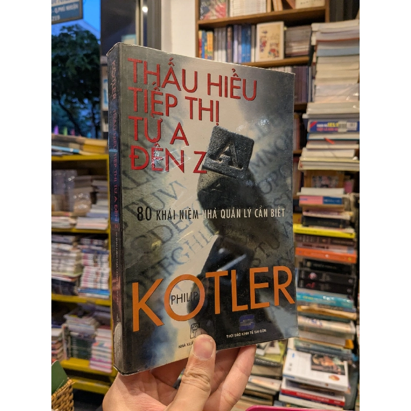 Thấu hiểu tiếp thị từ A đến Z - Philip Kotler 1028743