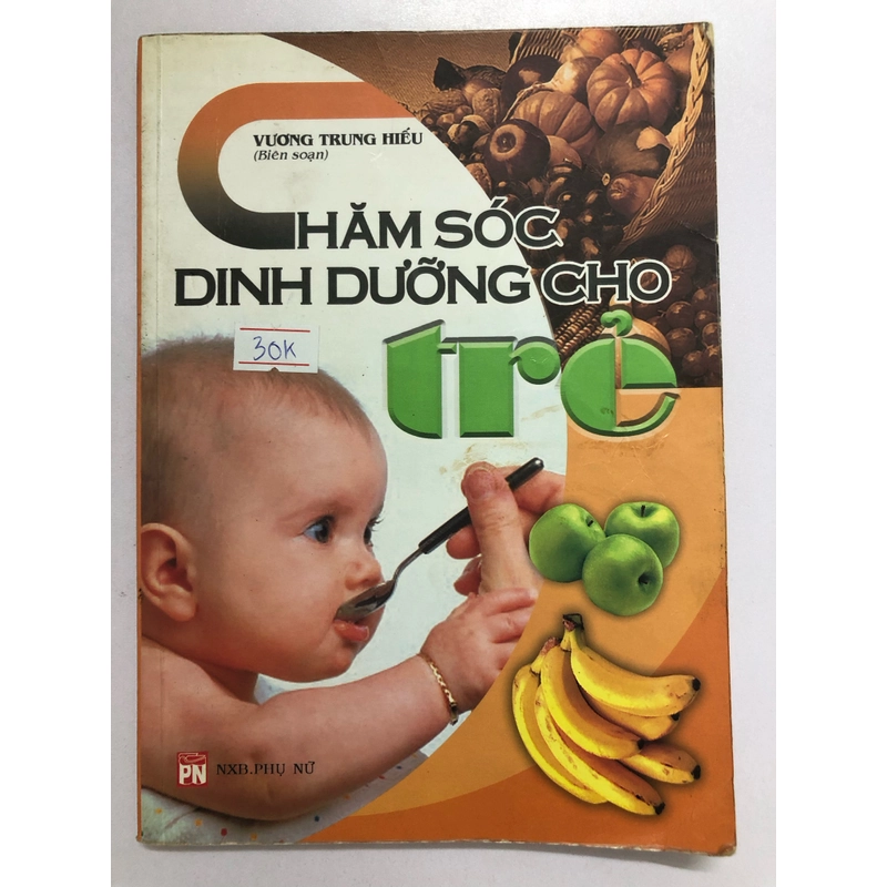 CHĂM SÓC DINH DƯỠNG CHO TRẺ - 154 trang, nxb: 2007 314981