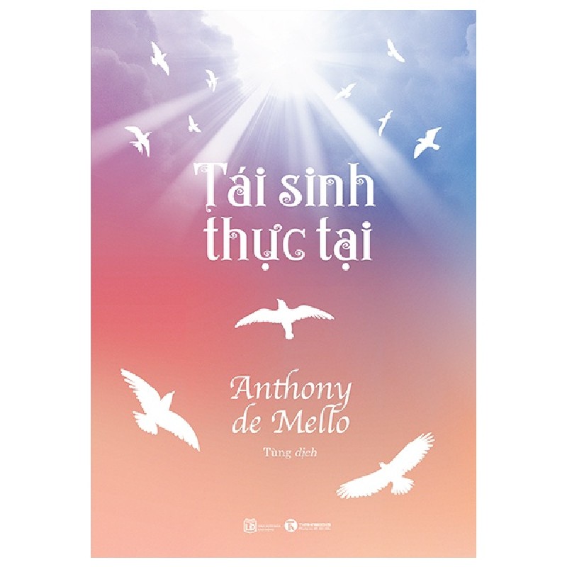 Tái Sinh Thực Tại - Anthony De Mello 138685