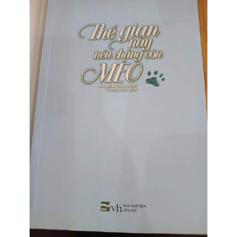 Thế gian này nếu chẳng còn mèo - Kawamura Genki, Phong Đan dịch 526062