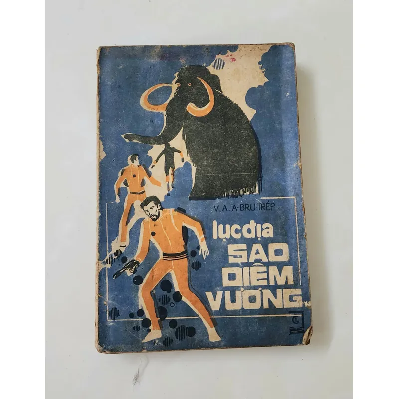 LỤC ĐỊA SAO DIÊM VƯƠNG -
V. A. A - Bru - Trep
-
Dịch giả: Đinh Xuân Hiền  719089