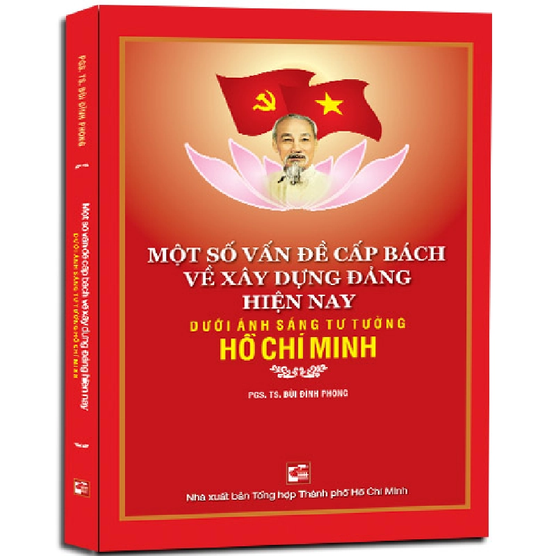 Một số vấn đề cấp bách về xây dựng Đảng hiện nay - PGS.TS Bùi Đình Phong 500809