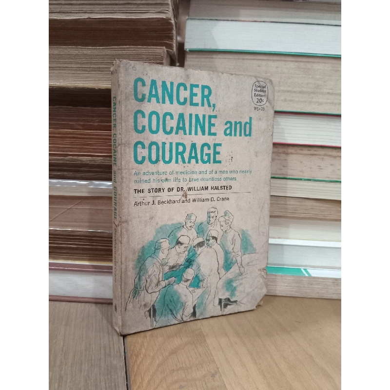 Cancer, cocaine and courage - Arthur J. Beckhard, William D. Crane 762452