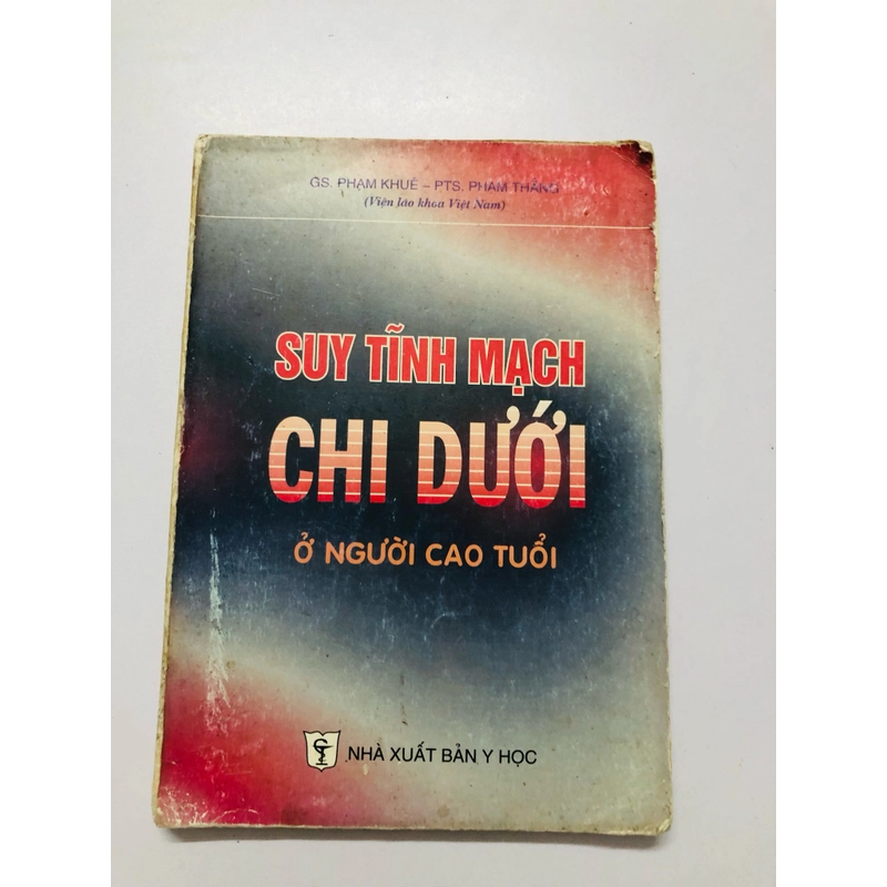 SUY TĨNH MẠCH CHI DƯỚI NGƯỜI CAO TUỔI  - 204 trang, nxb: 1998 360419