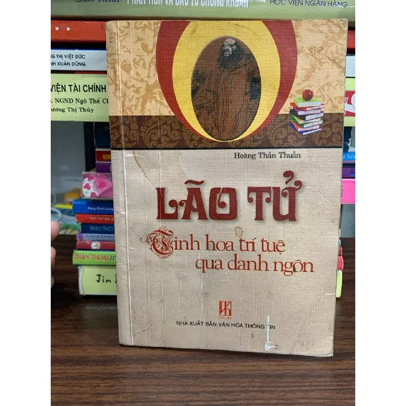 LÃO TỬ tinh hoa trí tuệ qua danh ngôn- Hoàng Thần Thuần 606299