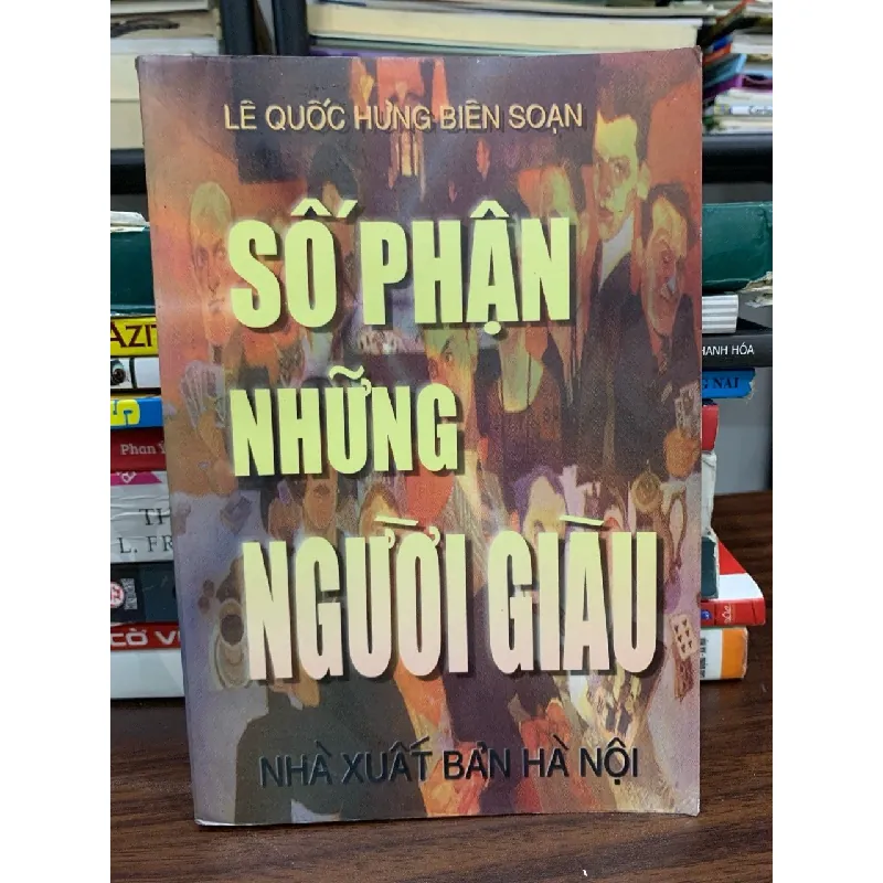 Số phận những người giàu – Lê Quốc Hưng (biên soạn) 574911