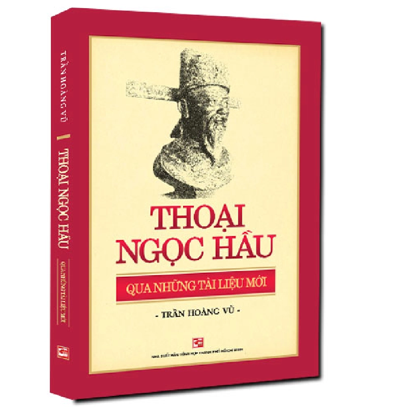 Thoại Ngọc Hầu qua những tài liệu mới (TB2018) - Trần Hoàng Vũ 500469