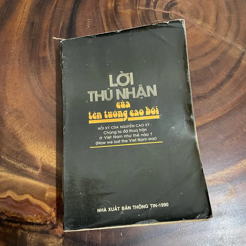 II Tựa sách: Lời Thú Nhận Của Tên Tướng Cao Bồi - Nguyễn Cao Kỳ - 1990 447221