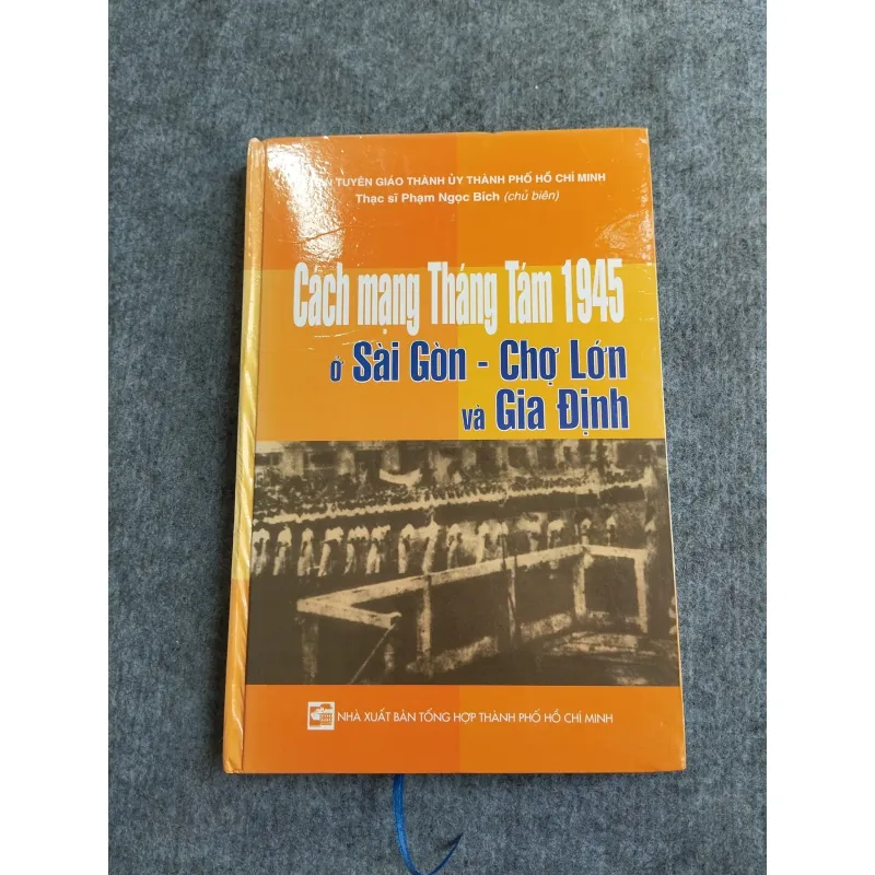 CÁCH MẠNG THÁNG TÁM 1945 Ở SÀI GÒN - CHỢ LỚN VÀ GIA ĐỊNH 572753