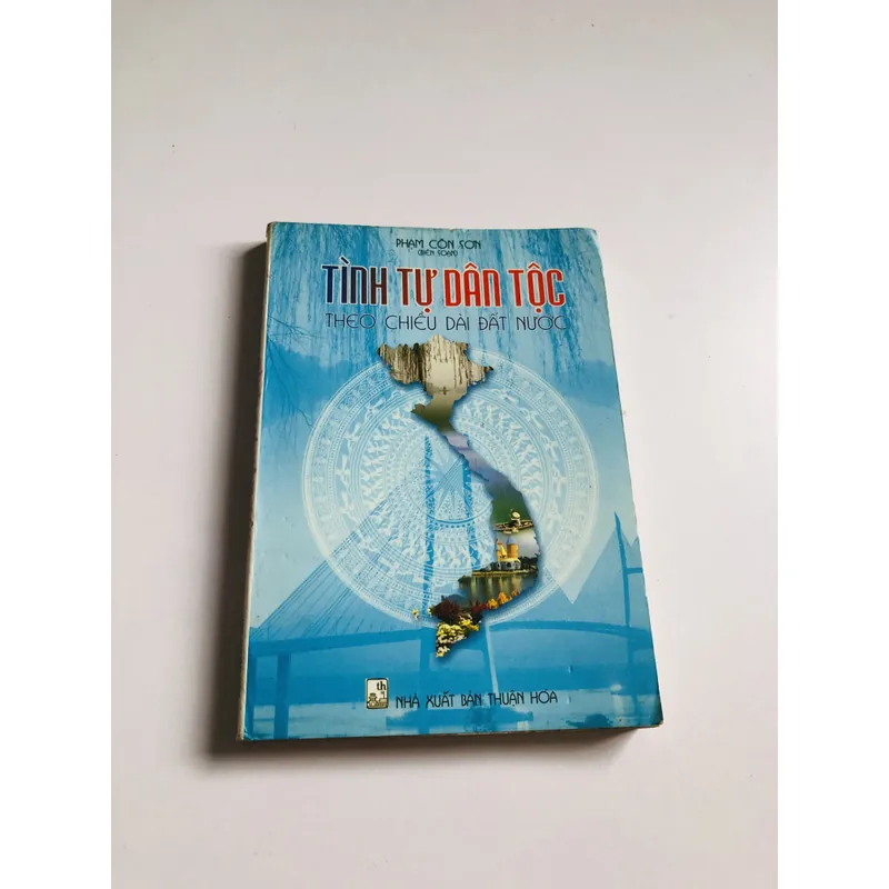TÌNH TỰ DÂN TỘC THEO CHIỀU DÀI ĐẤT NƯỚC (Phạm Côn Sơn) 599354