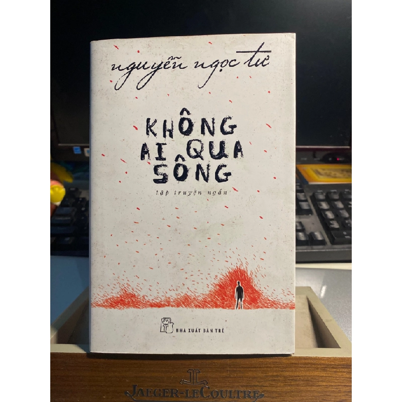 Không ai qua sông-Sách lưu kho có ố- 2016 -Nguyễn Ngọc Tư [2001] SÁCH VĂN HỌC STB263 457651
