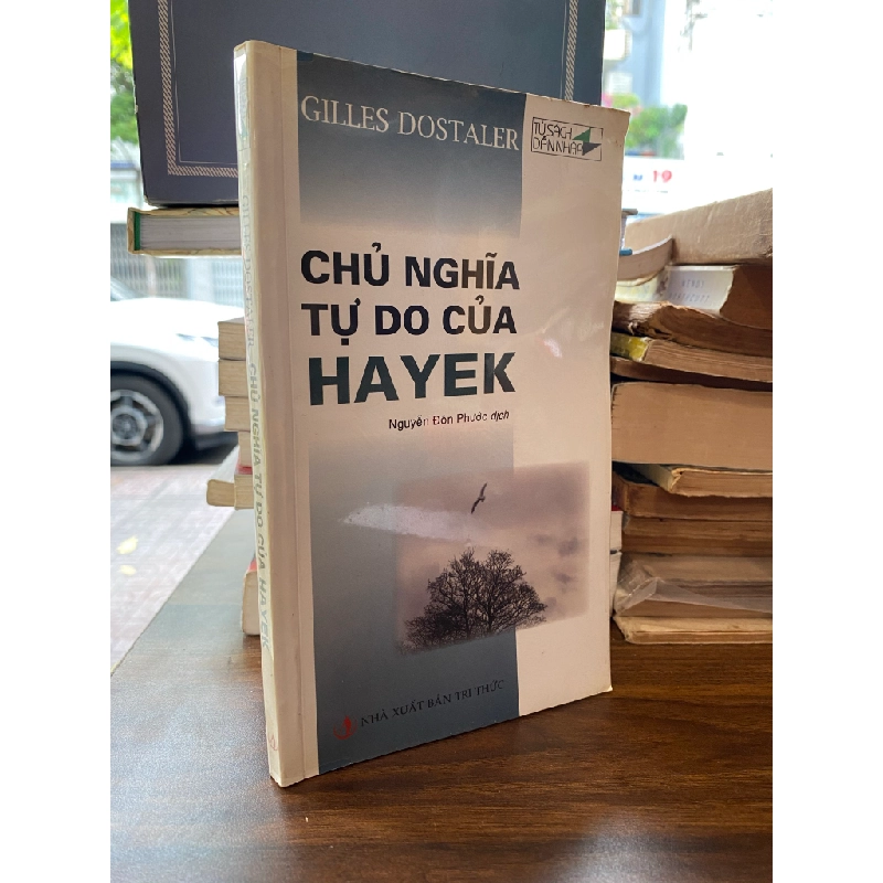 CHỦ NGHĨA TỰ DO CỦA HAYEK - GILLES DOSTALER 191856