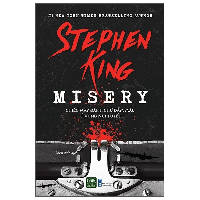 Misery - Chiếc Máy Đánh Chữ Đẫm Máu Ở Vùng Núi Tuyết - Stephen King 284870