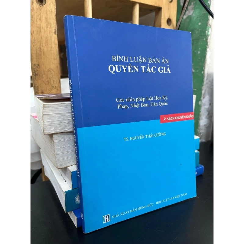 Bình luận bản án quyền tác giả: góc nhìn pháp luật Hoa Kỳ, Pháp, Nhật Bản, Hàn Quốc - TS. Nguyễn Thái Cường 745123