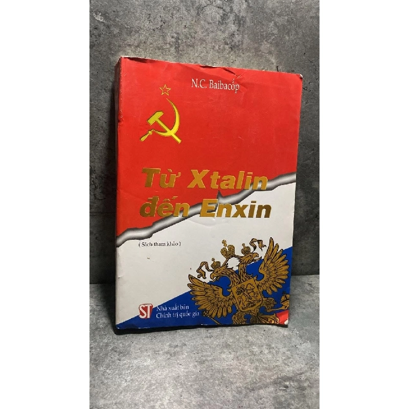 Từ Xtalin đến Enxin - N.C. Baibacop STB1860 Lịch sử - Chính trị - Triết học 535414