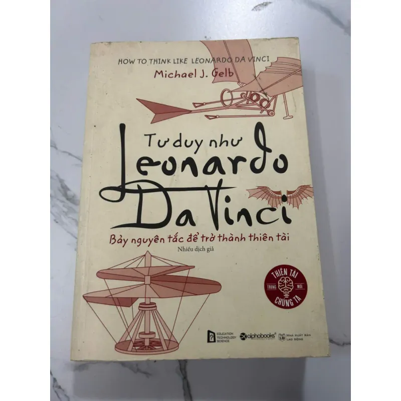 TƯ DUY NHƯ LEONARDO DA VINCI - Michael J. Gelb 606779
