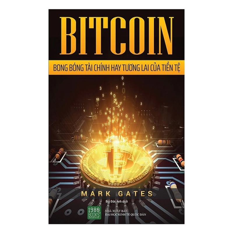 BITCOIN - Bong Bóng Tài Chính Hay Tương Lai Của Tiền Tệ - Mark Gates 539625