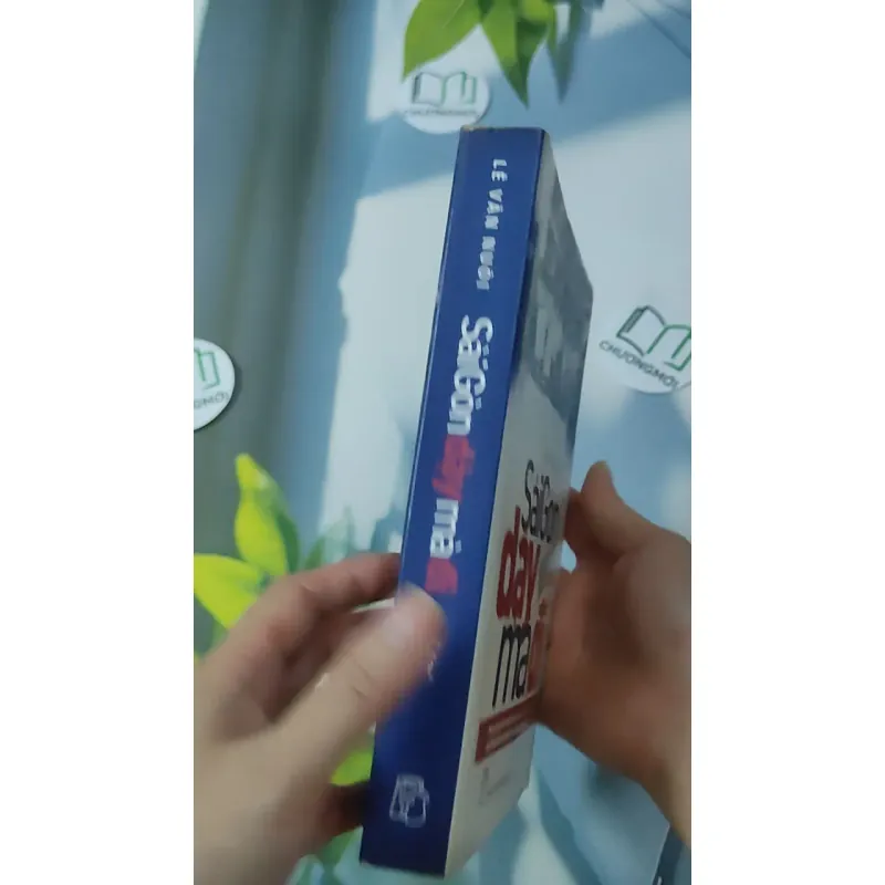 Sài Gòn Dậy Mà Đi (Ký sự) - Lê Văn Nuôi 928620