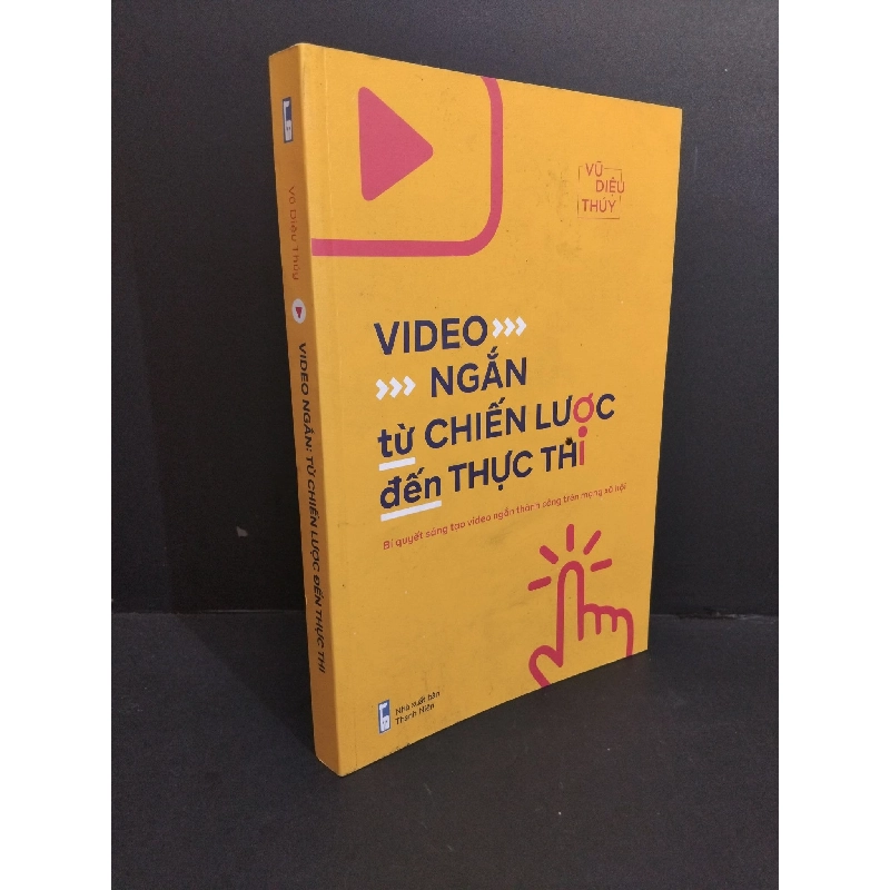 Video ngắn từ chiến lược đến thực thi (sách màu) mới 90% bẩn 2023 HCM2811 Vũ Diệu Thúy MARKETING KINH DOANH 918694