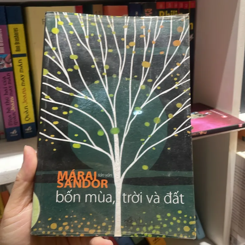 Bốn mùa , trời và đất - Márai Sándor tản văn - 2010 nhã nam  1025647