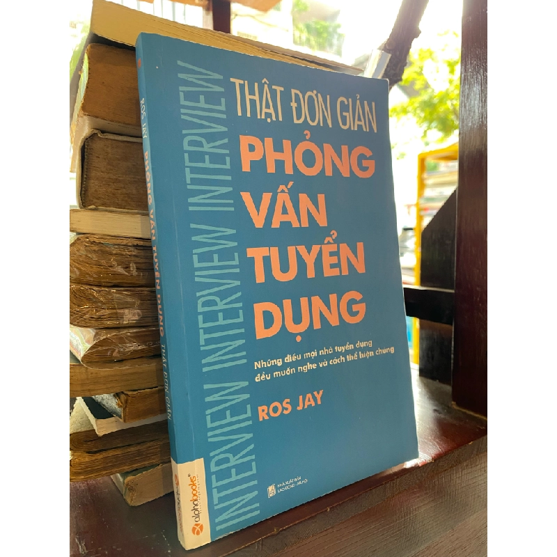 Phỏng vấn tuyển dụng thật đơn giản - Ros Jay 226356