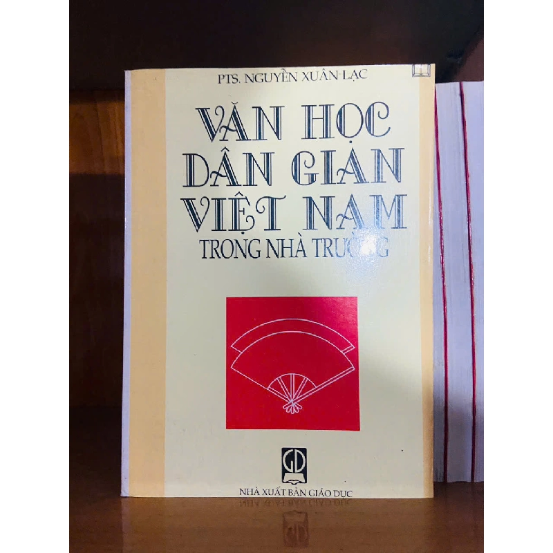 Văn học dân gian Việt Nam trong nhà trường - Nguyễn Xuân Lạc 756539
