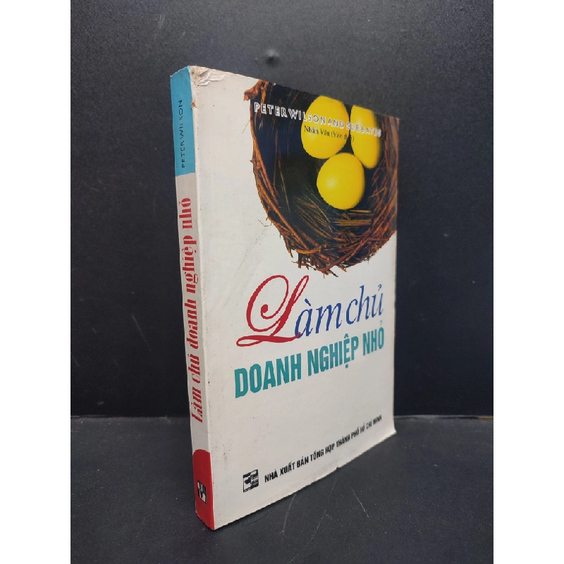 Làm chủ doanh nghiệp nhỏ mới 70% ố vàng bẩn rách góc nhẹ 2006 HCM1406 Peter Wilson và Sue Bates SÁCH QUẢN TRỊ 173498