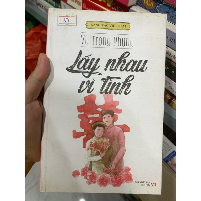 Lấy nhau vì tình - Vũ Trọng Phụng 146979