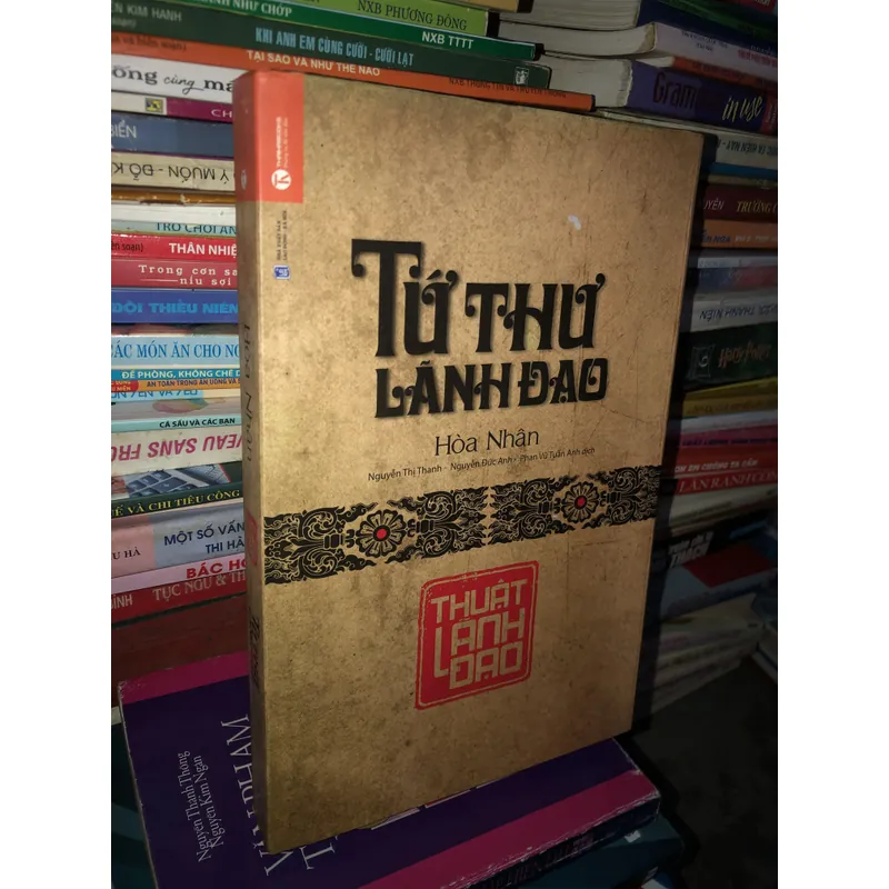 Tứ thư lãnh đạo - Lãnh đạo, xử thế, quản trị, dụng ngôn  730617