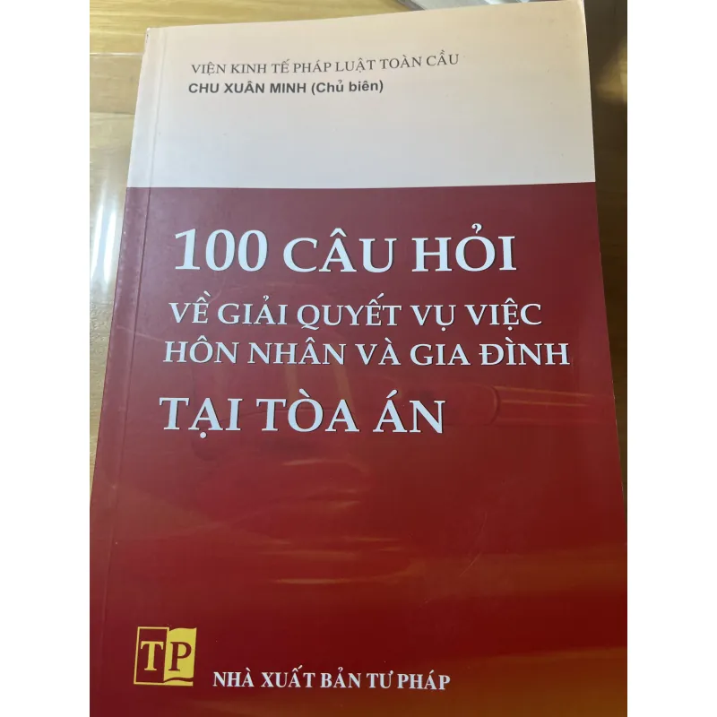 [luật - chính trị] 100 câu hỏi vụ việc hôn nhân gia đình tại toà án - Chu Xuân Minh 764331
