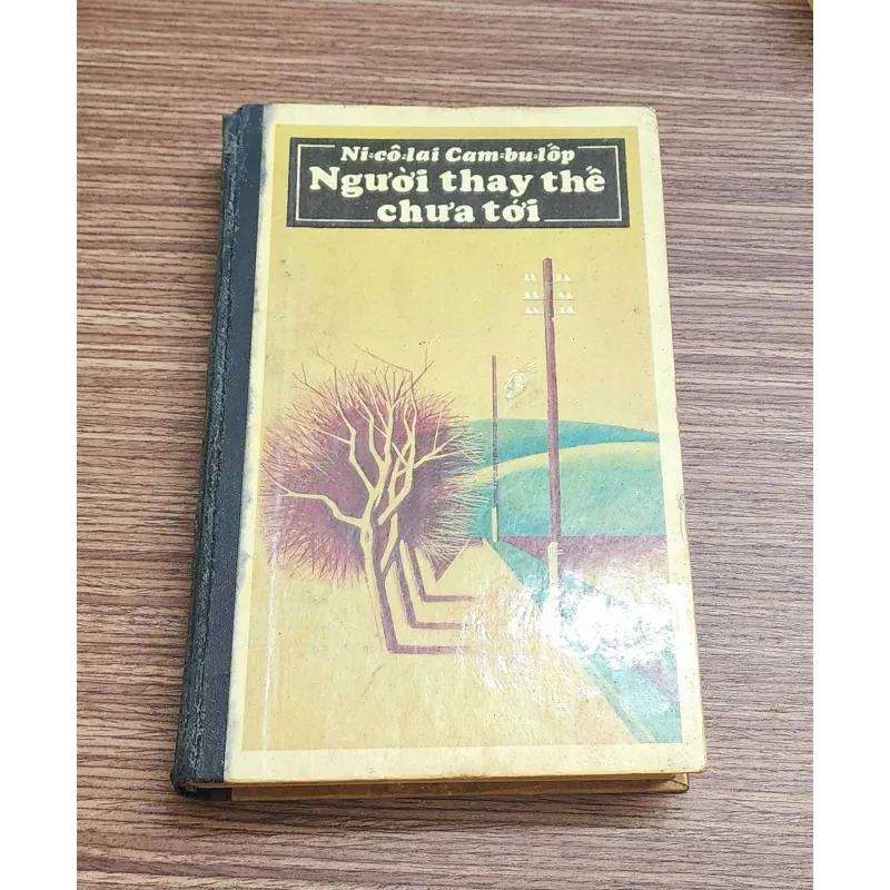 Văn học Liên Xô - NGƯỜI THAY THẾ CHƯA TỚI, tác giả Nikolai Ivanovich Cambulop 703923