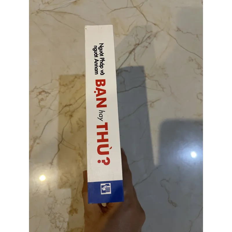 Người Pháp và người An nam Bạn hay Thù (9) 458318